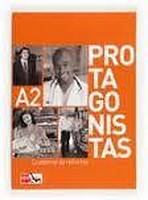 PROTAGONISTAS INTERNACIONAL A2 – CUADERNO DE REFUERZO