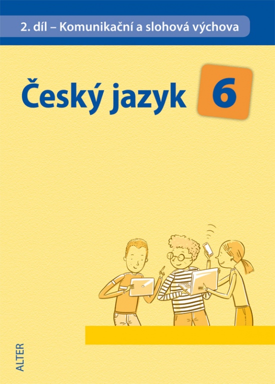 ČESKÝ JAZYK 6 - II. díl: Komunikační a slohová výchova (092910)