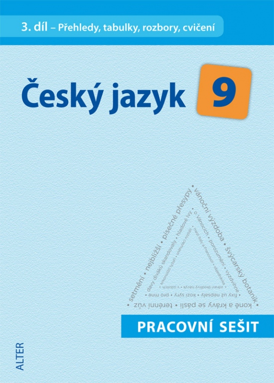 ČESKÝ JAZYK 9 - III. díl: PS - Přehledy, tabulky 092945