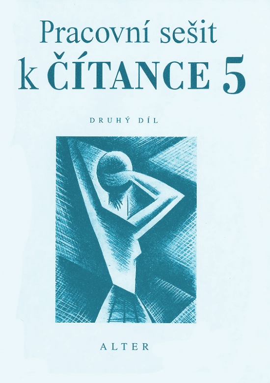 Levně PRACOVNÍ SEŠIT k Čítance 5 - 2. díl