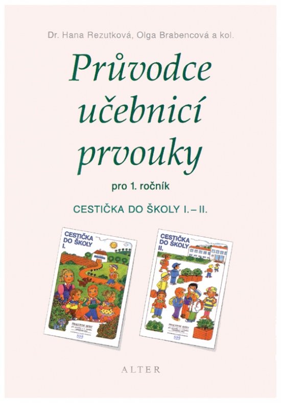 PRŮVODCE uč. PRVOUKY pro 1. r. - Cestička do školy
