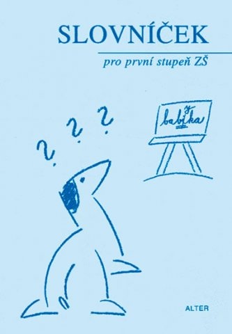 Levně SLOVNÍČEK SPISOVNÉ ČEŠTINY pro 1. stupeň ZŠ