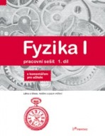 Fyzika I – pracovní sešit 1 s komentářem pro učitele