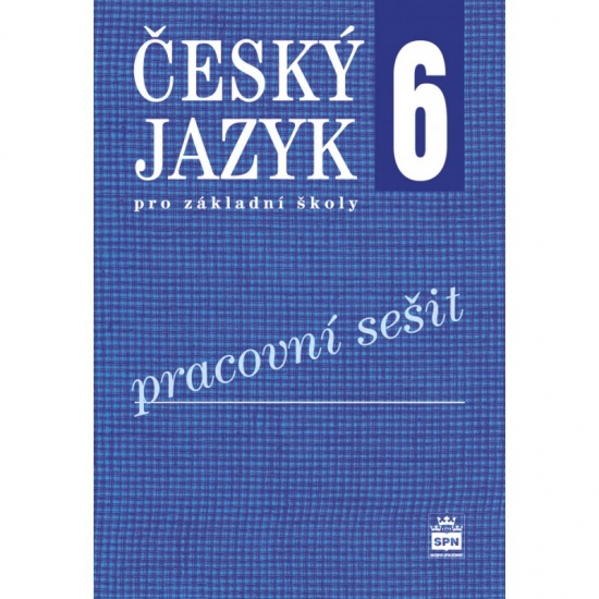 Český jazyk 6 pro základní školy Pracovní sešit