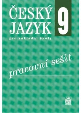 Český jazyk 9 pro základní školy Pracovní sešit