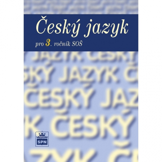 Český jazyk pro 3. ročník SŠ