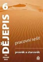 Dějepis 6 pro základní školy Pravěk a starověk Pracovní sešit