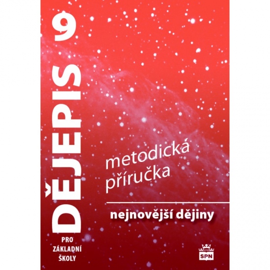 Dějepis 9 pro základní školy Nejnovější dějiny - Metodická příručka
