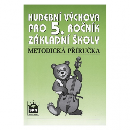 Levně Hudební výchova pro 5. ročník základní školy Metodická příručka