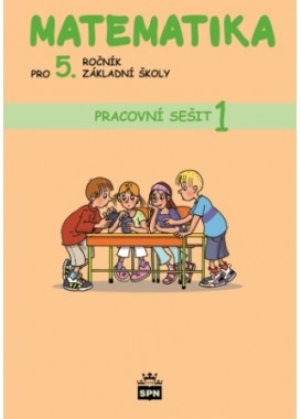 Matematika pro 5. ročník základní školy Pracovní sešit 1
