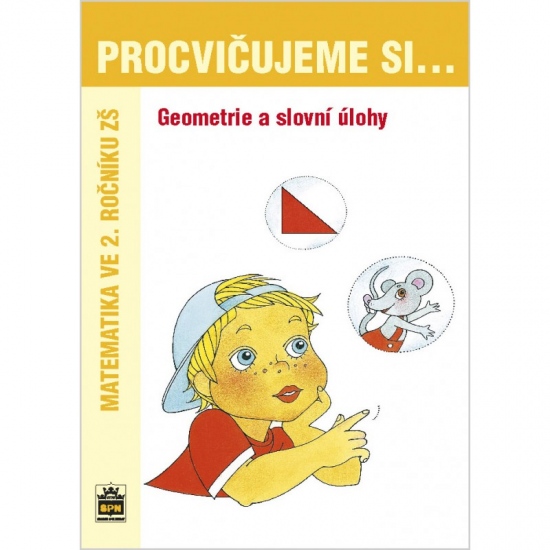 Procvičujeme si - Geometrie a slovní úlohy 2. ročník