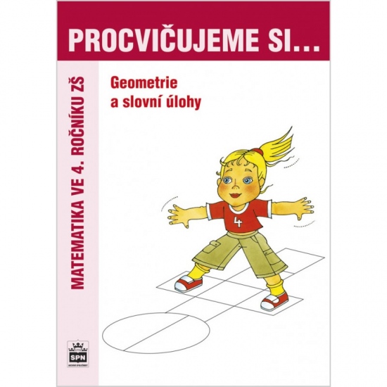 Procvičujeme si - Geometrie a slovní úlohy 4. ročník