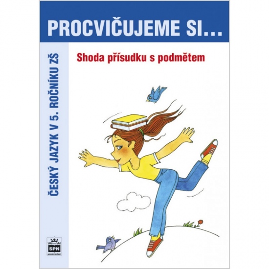 Procvičujeme si Shoda přísudku s podmětem