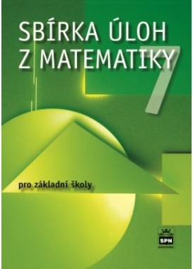 Sbírka úloh z matematiky 7 pro základní školy