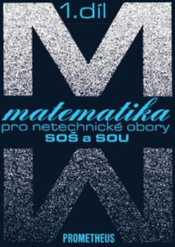 Matematika pro netechnické obory SOŠ a SOU, I. díl + CD