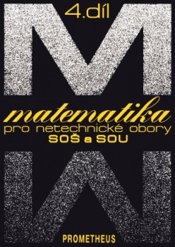 Matematika pro netechnické obory SOŠ a SOU,IV.díl