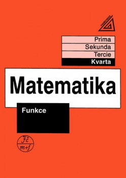 Matematika pro nižší ročníky víceletých gymnázií - Funkce