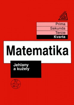 Matematika pro nižší ročníky víceletých gymnázií - Jehlany a kužely