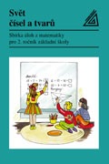 Svět čísel a tvarů: Sbírka úloh z matematiky pro 2.r. základní školy
