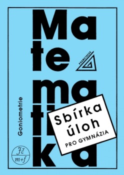 Sbírka úloh z matematiky pro gymnázia-Goniometrie
