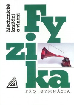 Fyzika pro gymnázia – Mechanické kmitání a vlnění (kniha + CD)