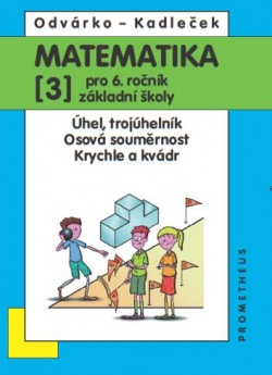 Matematika pro 6. ročník ZŠ, 3 díl - Odvárko, Kadleček /nová/