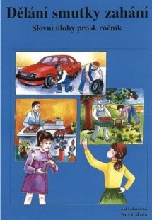 Dělání smutky zahání – pracovní sešit - Zdena Rosecká, Marie Kostečková (4-12)