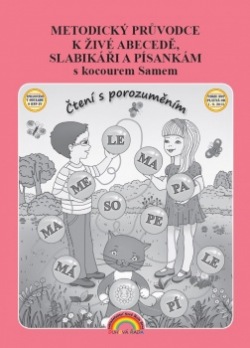 Metodický průvodce k Živé abecedě, Slabikáři a Písankám s kocourem Samem - Lenka Andrýsková (11-96)