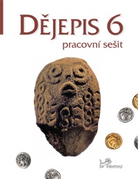 Dějepis 6 – pracovní sešit (nový)