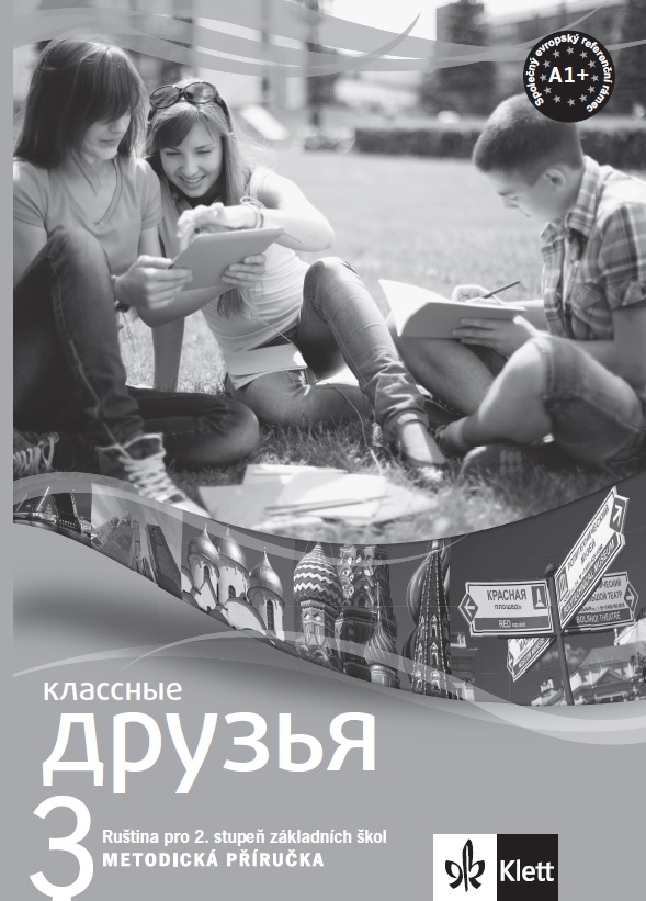 Klassnyje druzja 3 (A1.1) – - metodická příručka + CD