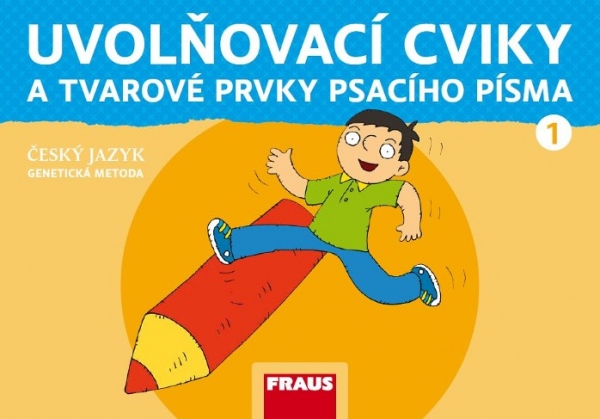 Uvolňovací cviky a tvarové prvky psacího písma – nová generace Pracovní sešit