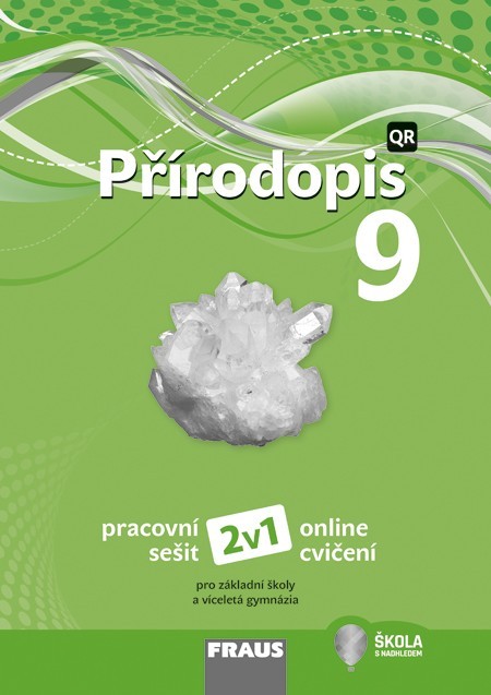 Přírodopis 9 pro ZŠ a VG (nová generace) Hybridní pracovní sešit