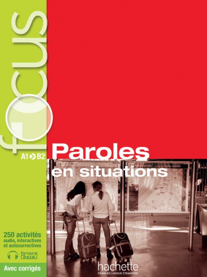 Levně Focus : Paroles en situations + CD audio + corrigés + Parcours digital