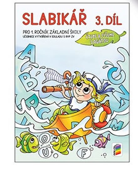 Slabikář 3. díl (Čteme a píšeme s Agátou) (1A-04)