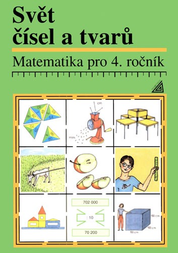 Levně Matematika pro 4. ročník základní školy – Svět čísel a tvarů – učebnice