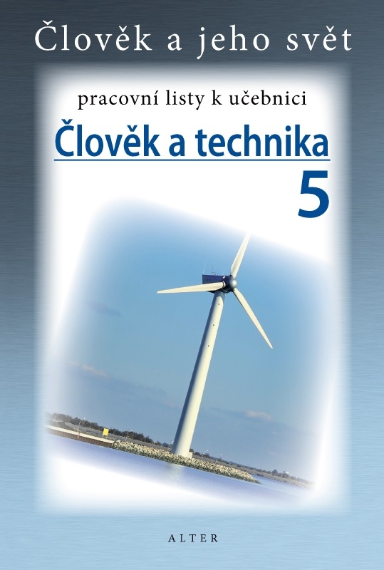 Levně PRACOVNÍ LISTY k učebnici ČLOVĚK A TECHNIKA 5