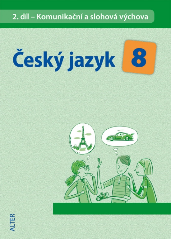 Levně Český jazyk 8/2: Komunikační a slohová výchova