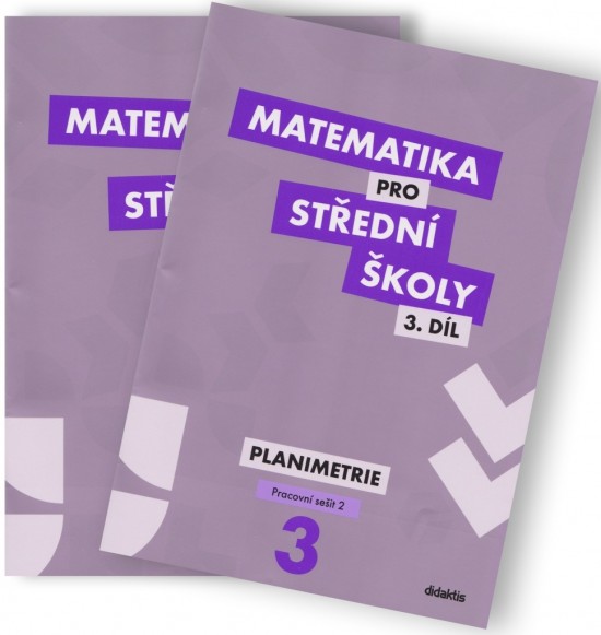 Matematika pro střední školy 3.díl Pracovní sešit (dvě části)/Planimetrie