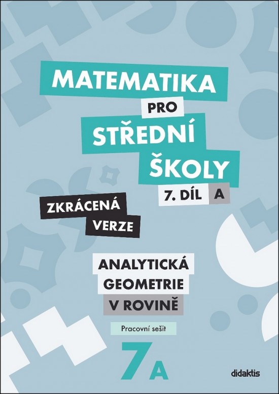Matematika pro střední školy 7.díl Zkrácená verze/Pracovní sešit Analytická geometrie v rovině