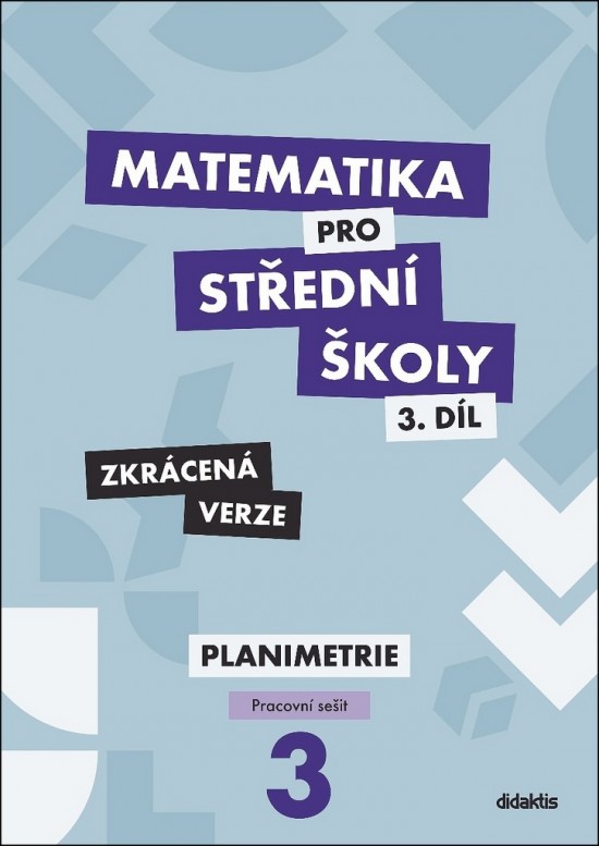 Matematika pro střední školy 3.díl Zkrácená verze/Pracovní sešit Planimetrie