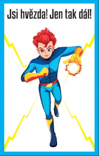Karty máš super pochvalu 30 ks - Jsi hvězda! Jen tak dál!