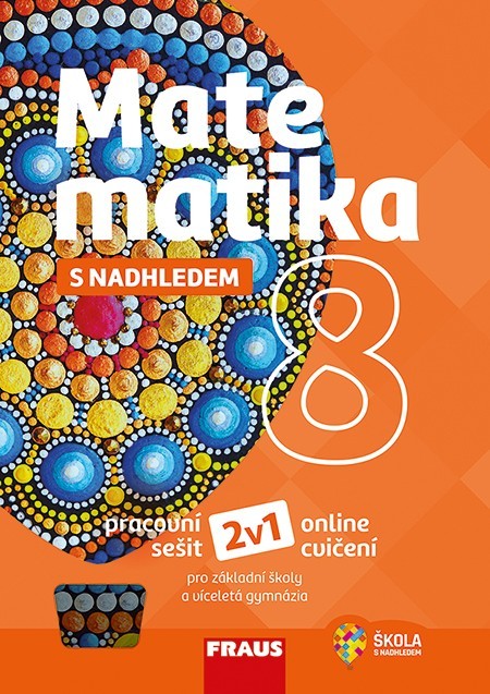 Matematika 8 s nadhledem 2v1 Hybridní pracovní sešit