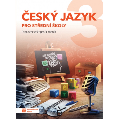 Český jazyk 3 pro SŠ - pracovní sešit