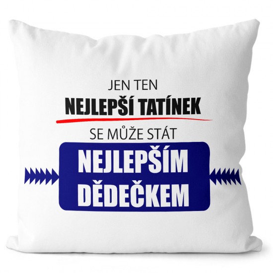 Polštářek Jen ten nejlepší tatínek