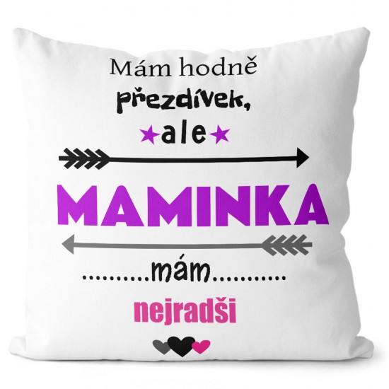 Polštářek Mám hodně přezdívek – maminka