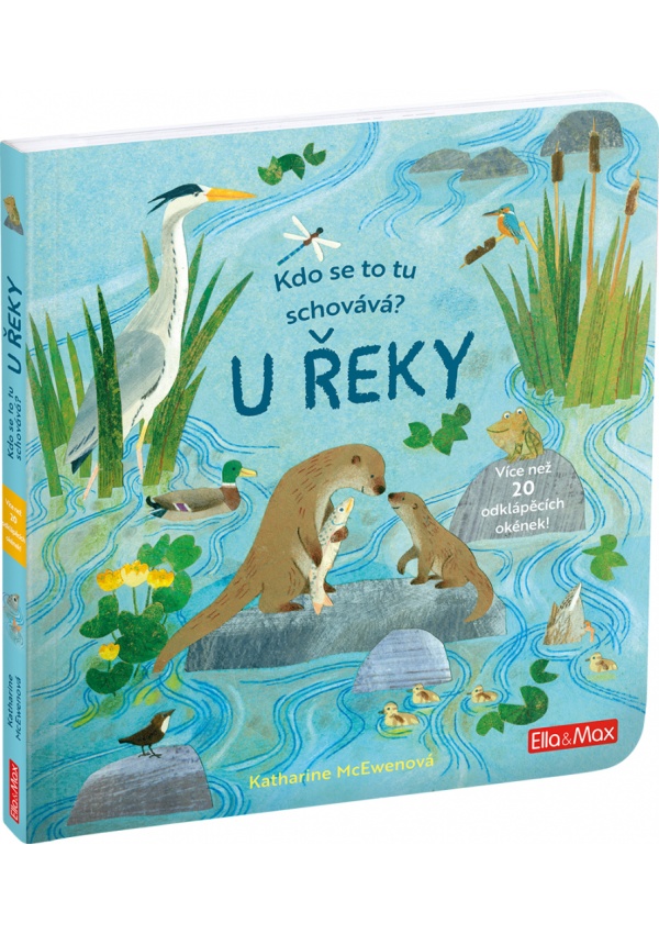 Levně Kdo se to tu schovává? U řeky? – Knížka s odklápěcími okénky