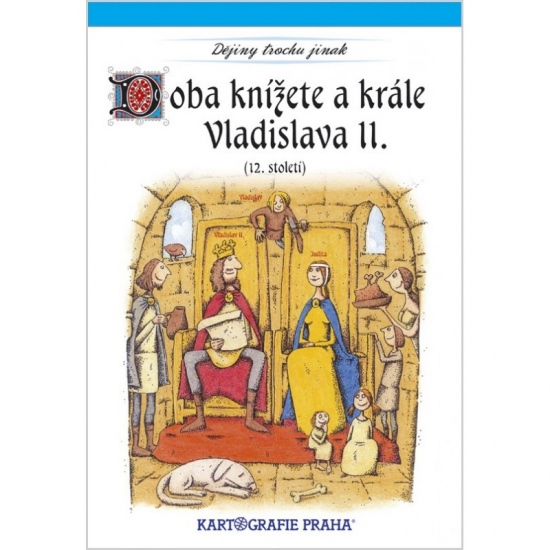 Levně Doba knížete (a krále) Vladislava II. (12. století)