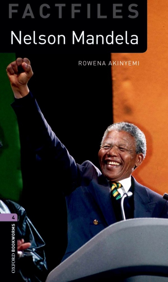 New Oxford Bookworms Library 4 Nelson Mandela Factfile