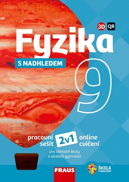 Fyzika 9 s nadhledem 2v1 Hybridní pracovní sešit
