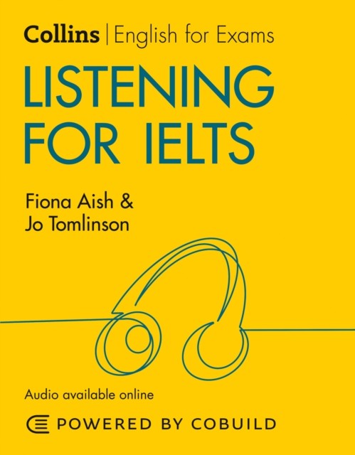 Listening for IELTS (With Answers and Audio) : IELTS 5-6+ (B1+)